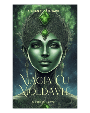 Magia Cu Moldavit, Carte 101 pg. Adrian Băjenaru