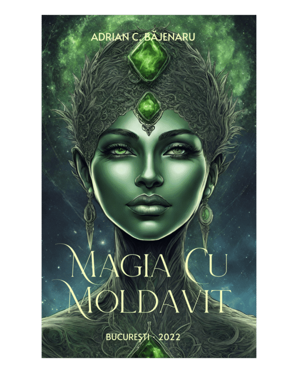 Magia Cu Moldavit, Carte 101 pg. Adrian Băjenaru